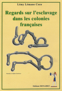 Regards sur l'esclavage dans les colonies françaises